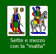 sette e mezzo con la "matta"